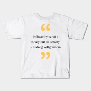 Philosophy, phrases, quotes Kids T-Shirt